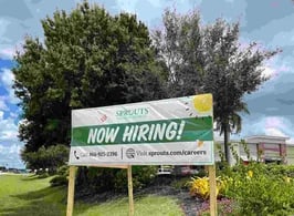 Cape Coral economy - Sprouts hiring sign
