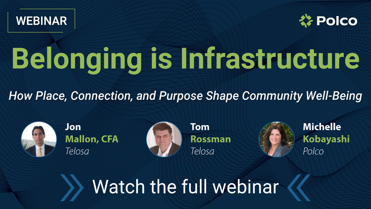 Polco Webinar - Belonging Is Infrastructure: How Place, Connection, and Purpose Shape Community Well-Being
