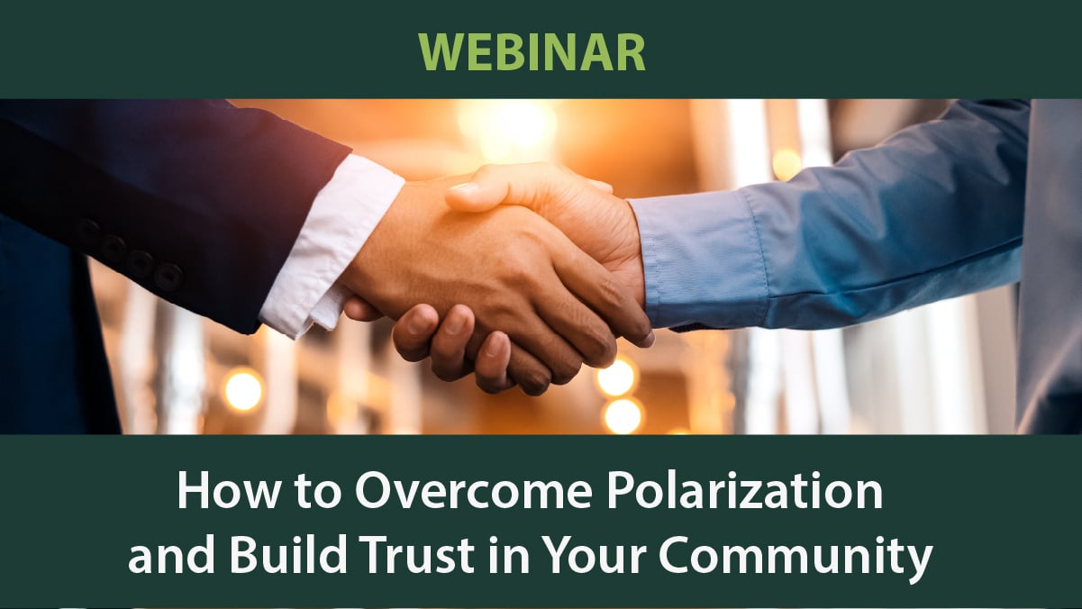 WEBINAR: How to Overcome Polarization and Build Trust in Your Community